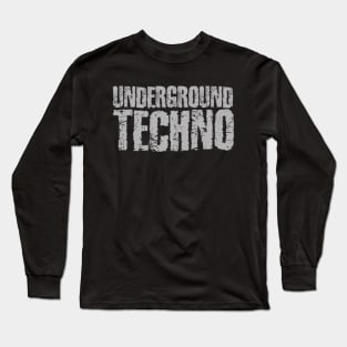 Underground Techno Long Sleeve T-Shirt